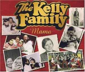 Mama - The Kelly Family