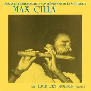 La Flute Des Mornes Volume 1 - Max Cilla