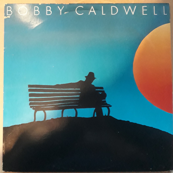 Bobby Caldwell – Bobby Caldwell (Vinyl) - Discogs