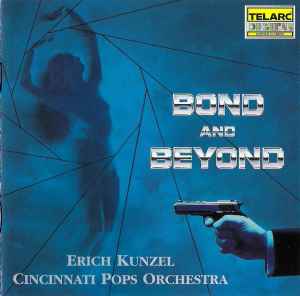 Erich Kunzel - Bond & Beyond album cover