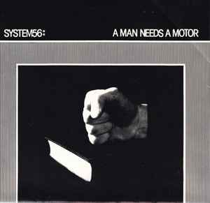 System 56 - A Man Needs A Motor / Shapes Of Things album cover