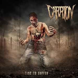 Carrion (6) - Time To Suffer album cover