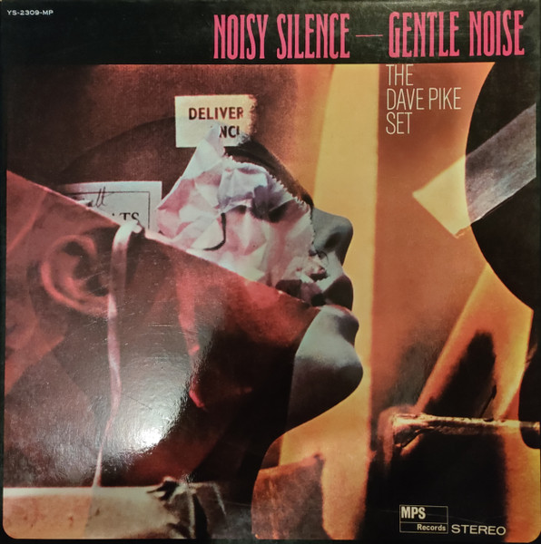 The Dave Pike Set – Noisy Silence — Gentle Noise (1969, Vinyl