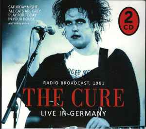 The Cure - Live In Germany  Radio Broadcast, 1981
