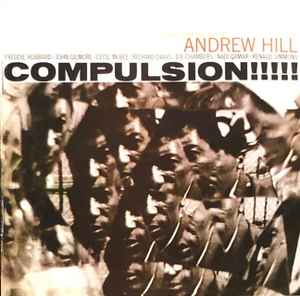 Compulsion!!!!! - Andrew Hill