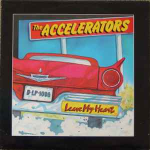 The Accelerators - Leave My Heart