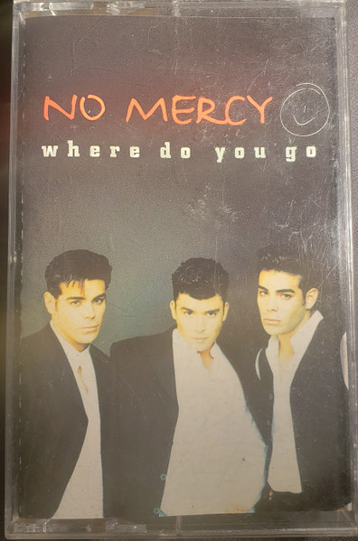 Where do You Go (tradução) - No Mercy - VAGALUME