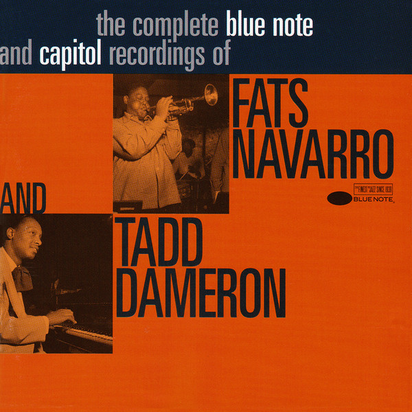 Fats Navarro And Tadd Dameron - The Complete Blue Note And Capitol