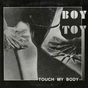 Touch My Body - Boy Toy