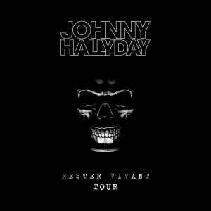 Rester Vivant Tour - Johnny Hallyday