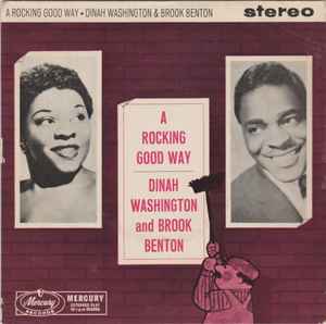 Dinah Washington & Brook Benton – A Rockin' Good Way (To Mess