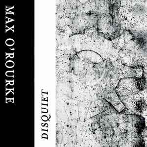 Max O'Rourke - Disquiet album cover