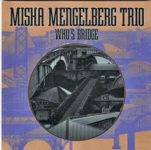 Who's Bridge - Misha Mengelberg Trio