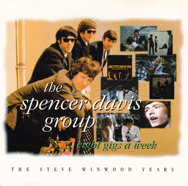 The Spencer Davis Group – Eight Gigs A Week - The Steve Winwood