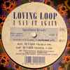 Loving Loop - I Say It Again
