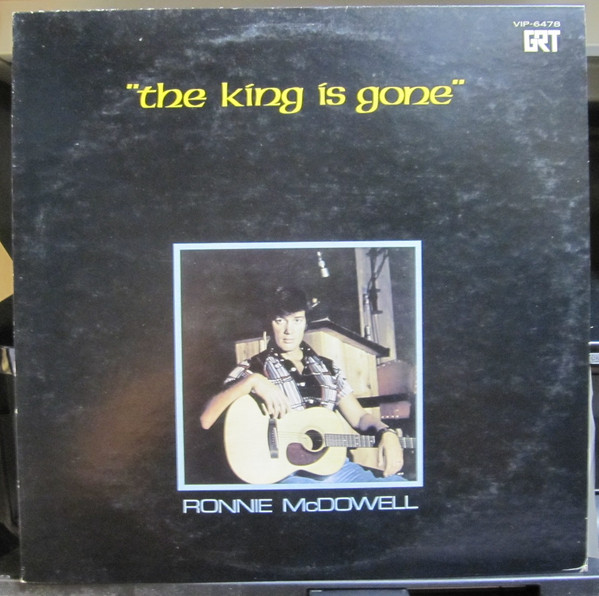 Ronnie McDowell - The King Is Gone | Releases | Discogs