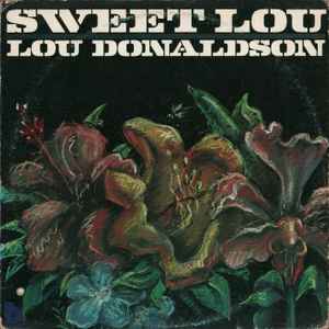 Sweet Lou - Lou Donaldson