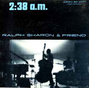 Ralph Sharon & Friend - 2:38 a.m. | Releases | Discogs