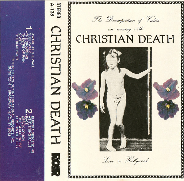 Christian Death – The Decomposition Of Violets - Live In Hollywood (1998