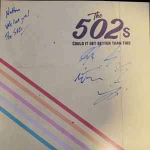 The 502s - Could It Get Better Than This