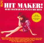 Cover of Hit Maker! Burt Bacharach Plays His Hits, 1997, CD