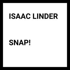 Isaac Linder - Snap! album cover
