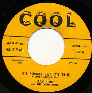 Ray King And The Glow Tones – It's Funny But It's True / Let Me Love You  Tonight (Vinyl) - Discogs