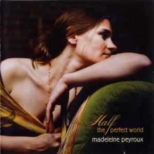 Madeleine Peyroux – Half The Perfect World (2006, CD) - Discogs