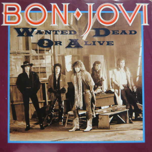 Bon Jovi – Wanted Dead Or Alive / I'd Die For You (1986, Vinyl