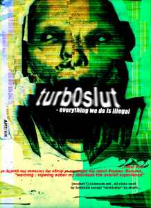 Turb0slut - Everything We Do Is Illegal album cover