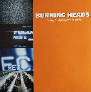 Pochette de l'album Burning Heads - Super Modern World