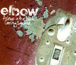 Elbow - Asleep In The Back / Coming Second album cover