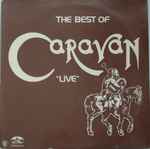 Cover of The Best Of Caravan "Live", 1980, Vinyl
