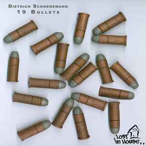 Dietrich Schoenemann - 19 Bullets album cover