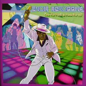 One For Funk And Funk For All - Enois Scroggins