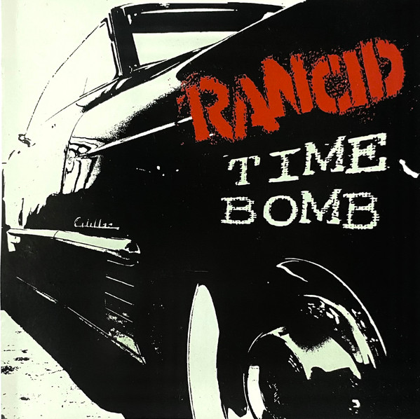 Rancid - Time Bomb | Releases | Discogs