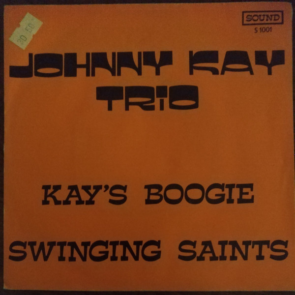 ladda ner album Johnny Kay Trio - Kays Boogie Swinging Saints