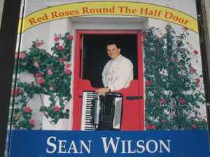 Sean Wilson - Red Roses Round The Half Door album cover