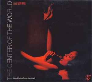 The Center Of The World: Original Motion Picture Soundtrack (CD, Compilation) for sale