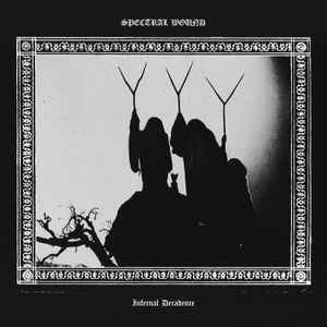 Infernal Decadence - Spectral Wound