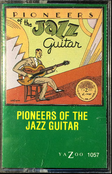 Various - Pioneers Of The Jazz Guitar | Releases | Discogs