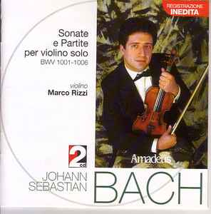 Sonate e Partite per violino solo BWV 1001-1006 - Johann Sebastian Bach