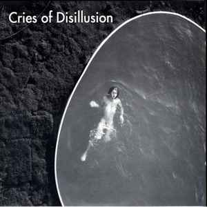 Cries Of Disillusion (CD) for sale