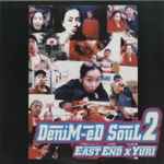 East End X Yuri – Denim-ed Soul 2 (1995, Vinyl) - Discogs