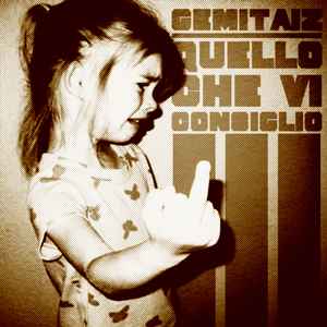 Gemitaiz – Quello Che Vi Consiglio Vol.3 (2012, CD) - Discogs