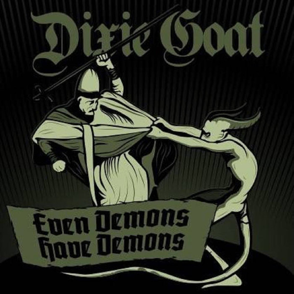 Album herunterladen Dixie Goat - Even Demons Have Demons