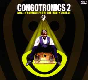 Pochette de l'album Various - Congotronics 2 (Buzz'n'Rumble From The Urb'n'Jungle)