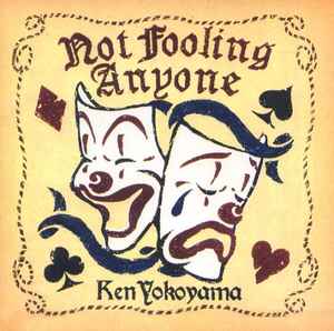 Ken Yokoyama - Not Fooling Anyone album cover