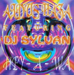 Hey-A-Wa - Aldus Haza Feat. DJ Sylvan