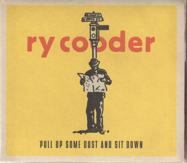 Ry Cooder – Pull Up Some Dust And Sit Down (CD)